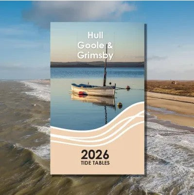 Tide Tables; Hull, Goole & Grimsby 2026