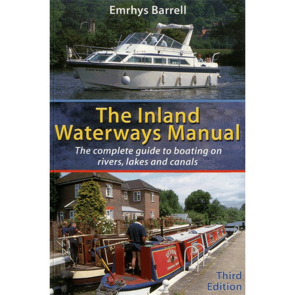 Inland Waterways Manual - Complete Guide to Boating on Rivers Lakes & Canals